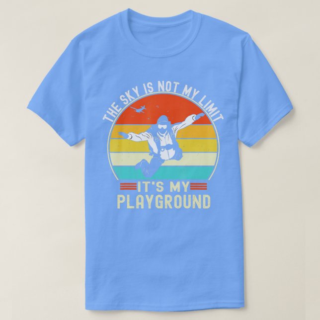 Der Himmel ist nicht mein begrenzter Spielplatz Sk T-Shirt (Design vorne)