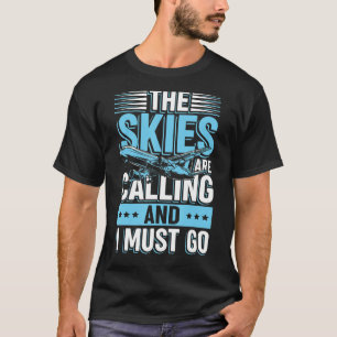 Der Himmel ruft an und ich muss für Pilot und T-Shirt