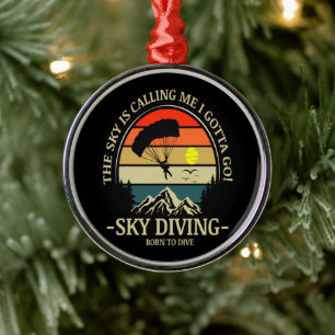 Der Himmel ruft mich, ich muss Skydiving gehen Ornament Aus Metall