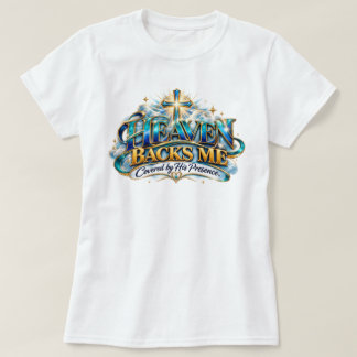 Der Himmel unterstützt mich T-Shirt