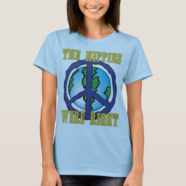 Der Hippies hatte Recht! T-Shirt (Vorderseite)