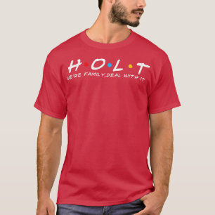 Der Holt-Familienname Holt-Nachname Holt T-Shirt