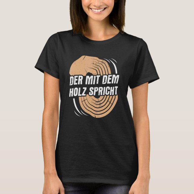 Der Holzspeedler des Holzschnitzels T-Shirt (Vorderseite)