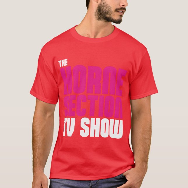 Der Horne SectionV Show Freund T-Shirt (Vorderseite)