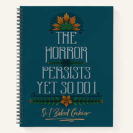 Der Horror hält an, also habe ich Kekse sarkastisc Notizbuch