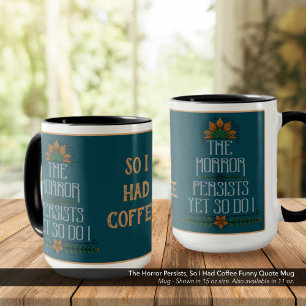 Der Horror hält an, also hatte ich ein lautes Kaff Tasse