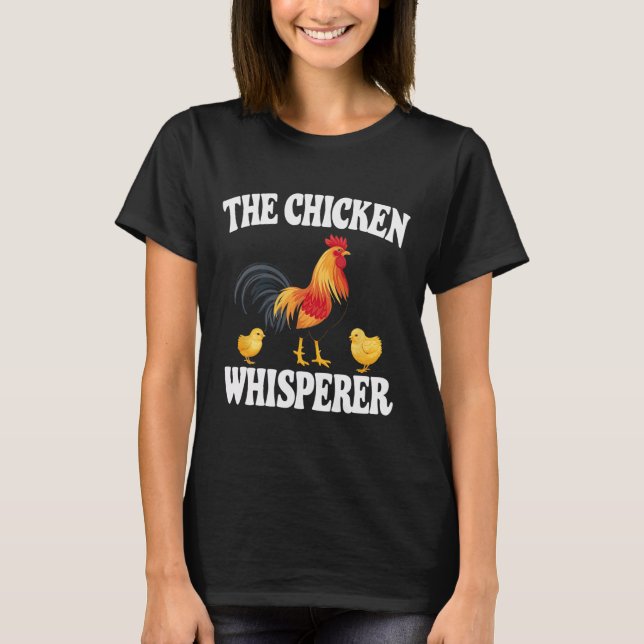 Der Hühnerflüsterer Hühnerbauer Geflügelstall T-Shirt (Vorderseite)