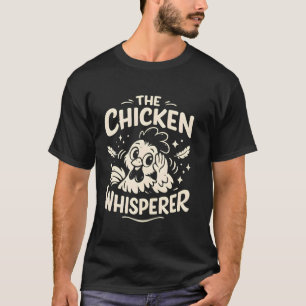 Der Hühnerflüsterer Lustiger Bauer T-Shirt