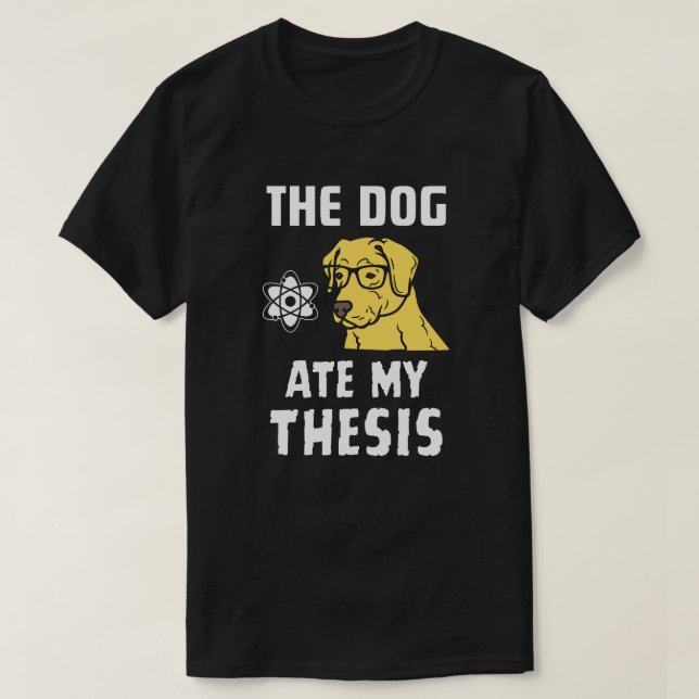 Der Hund aß meine These T-Shirt (Design vorne)