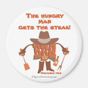 Der hungrige Mann bekommt das Steak Sprüche 13:4 Magnet