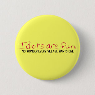 Der Idiot-Button des Dorfes Button