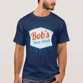 Der Ihr Onkel Funny des Bobs T-Shirt