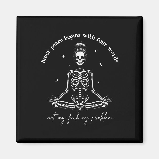 Der innere Frieden beginnt mit vier Worten, nicht  Magnet (Vorne)