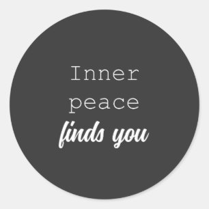 Der innere Frieden findet dich   Serene Mindful Li Runder Aufkleber