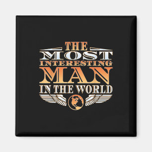 Der interessanteste Mann in der Welt _ T-Shirt _ T Magnet