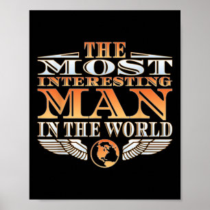 Der interessanteste Mann in der Welt _ T-Shirt _ T Poster