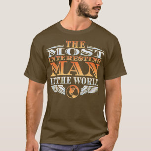 Der interessanteste Mann in der WeltTeeVathers Da T-Shirt