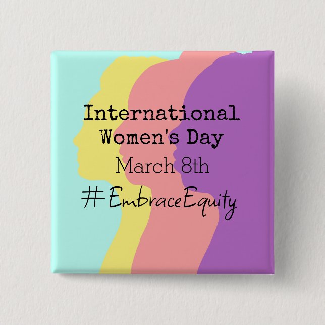 Der Internationale Frauentag ist der 8. März Button (Vorderseite)