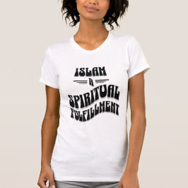 Der Islam ist eine spirituelle Erfüllung. T-Shirt
