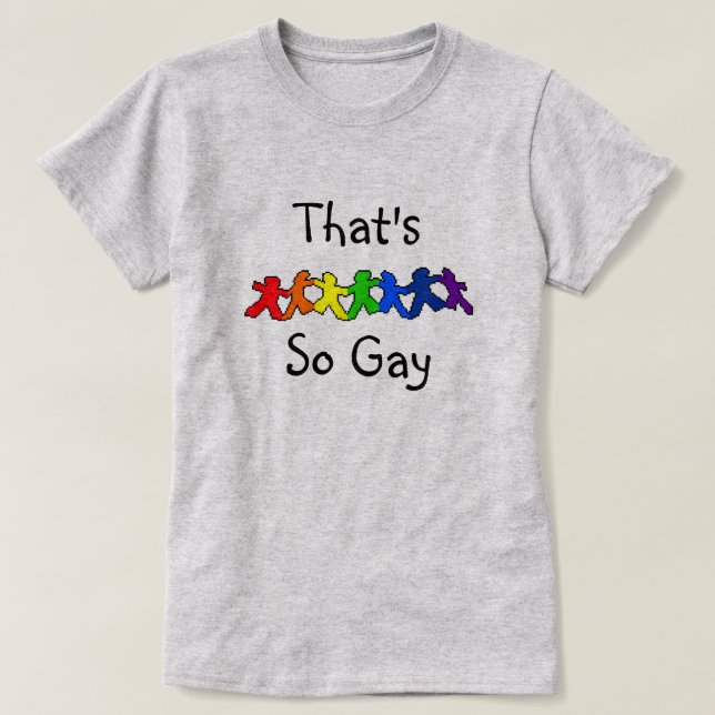Der ist so homosexueller LGBT Stolz-T - Shirt (Design vorne)