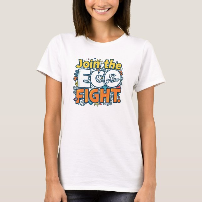 Der "Join ECO Fight" T-Shirt (Vorderseite)
