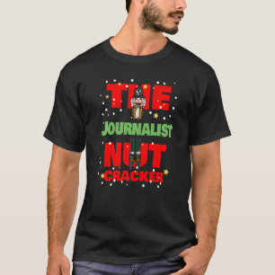 Der Journalist Nussknacker Weihnachten Journalis T-Shirt