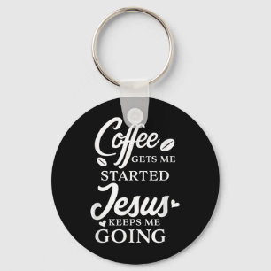 Der Kaffee Behalte mir, dass Jesus mir Religion Schlüsselanhänger