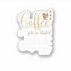 Der Kaffee gibt mir den Behalt, Jesus mir, Jesus Aufkleber