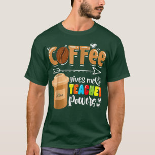 Der Kaffee gibt mir Powern, die sich lustig zurück T-Shirt