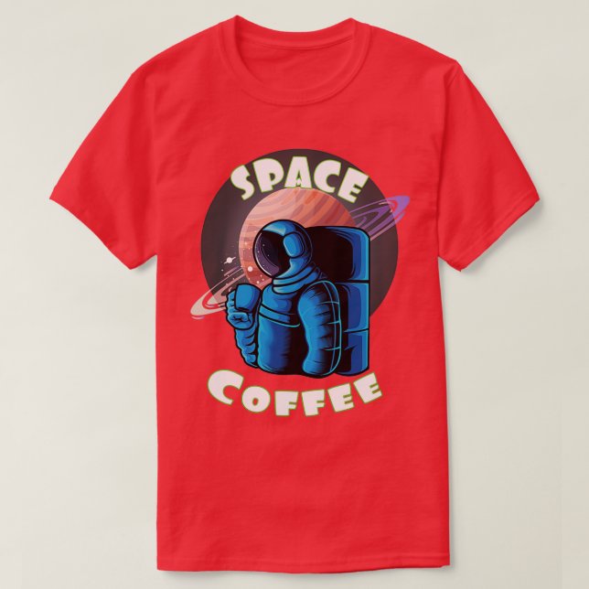 Der Kaffee im Weltraum T-Shirt (Design vorne)