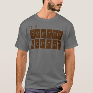 Der Kaffeeexperte T-Shirt