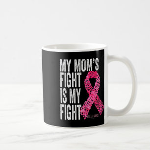 Der Kampf der Mama ist mein Brustkrebs-Bewusstsein Kaffeetasse