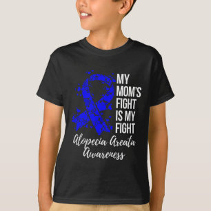 Der Kampf der Mama ist mein Kampf gegen Alopezie A T-Shirt