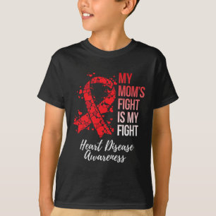 Der Kampf der Mama ist mein Kampf gegen Herzkrankh T-Shirt