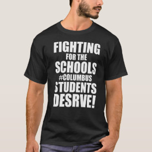 Der Kampf für die Schulen verdienen Studenten T-Shirt