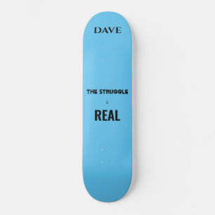 "Der Kampf ist echt" Skateboard. individuelle Name Skateboard