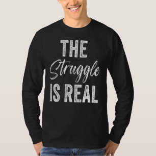 Der Kampf ist ein echtes Trainingsgerät T-Shirt