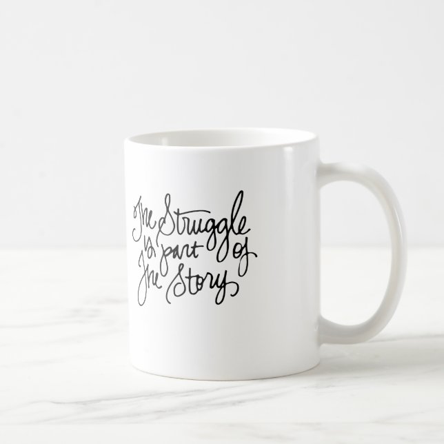 Der Kampf ist ein Teil der Geschichte Tasse (Rechts)