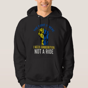 Der Kampf ist hier, ich brauche Munition nicht ein Hoodie
