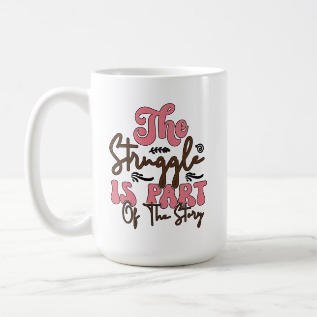 Der Kampf ist Teil der Geschichte Kaffeetasse (Links)