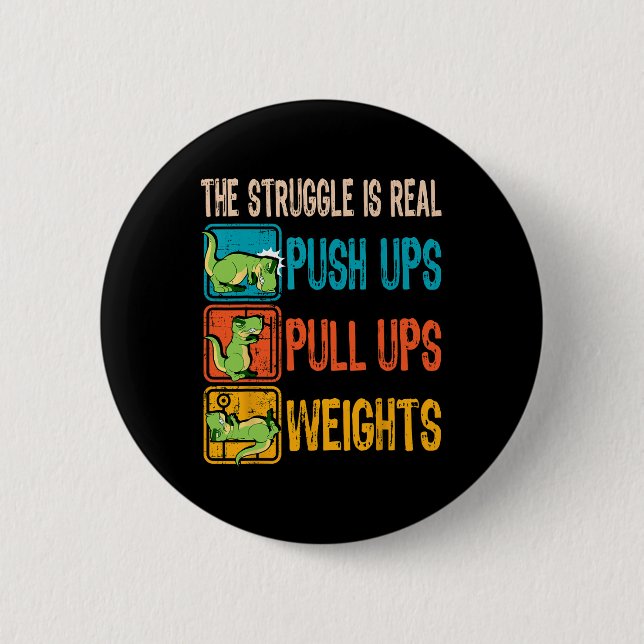 Der Kampf ist wirklich lustig T-Rex-Fitness-Studio Button (Vorderseite)