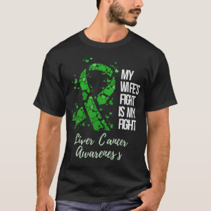 Der Kampf meiner Ehefrau ist mein Kampf gegen Lebe T-Shirt
