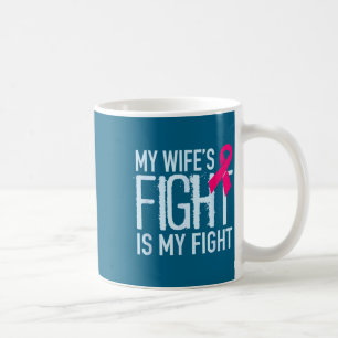 Der Kampf meiner Frau ist mein Kampf Brustkrebs-Un Kaffeetasse
