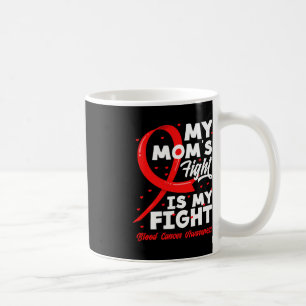 Der Kampf meiner Mama ist mein Blutkrebs-Bewusstse Kaffeetasse