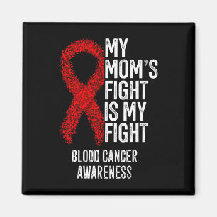 Der Kampf meiner Mama ist mein Blutkrebs-Bewusstse Magnet