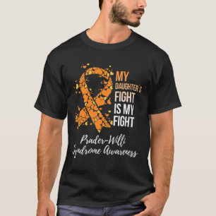 Der Kampf meiner Tochter gegen das Prader-Willi-Sy T-Shirt
