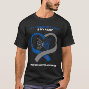 Der Kampf meiner Tochter ist mein Kampf Typ 1 Diab T-Shirt
