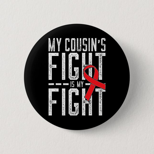 Der Kampf meines Cousins ist mein Kampf Blutkrebsb Button (Vorderseite)