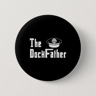 Der Kapitän des Dock-Vaters des Vaters Funny Fath Button