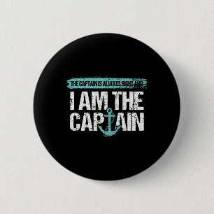 Der Kapitän hat immer recht - Lustiger Boot Kapitä Button